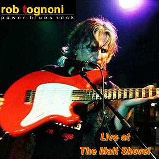 rob tognoni live at the malt shovell front